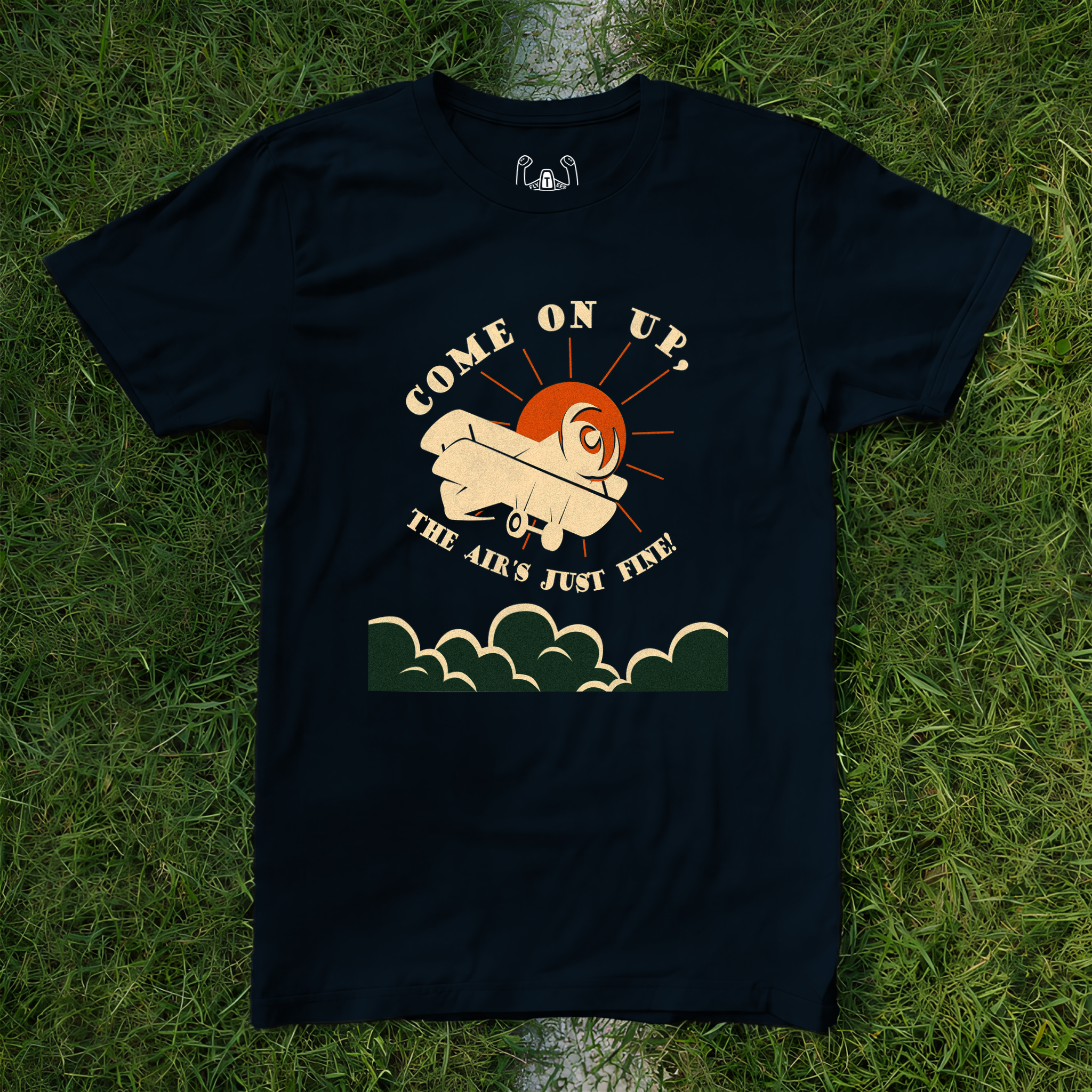 Come On Up, The Air's Just Fine Tee