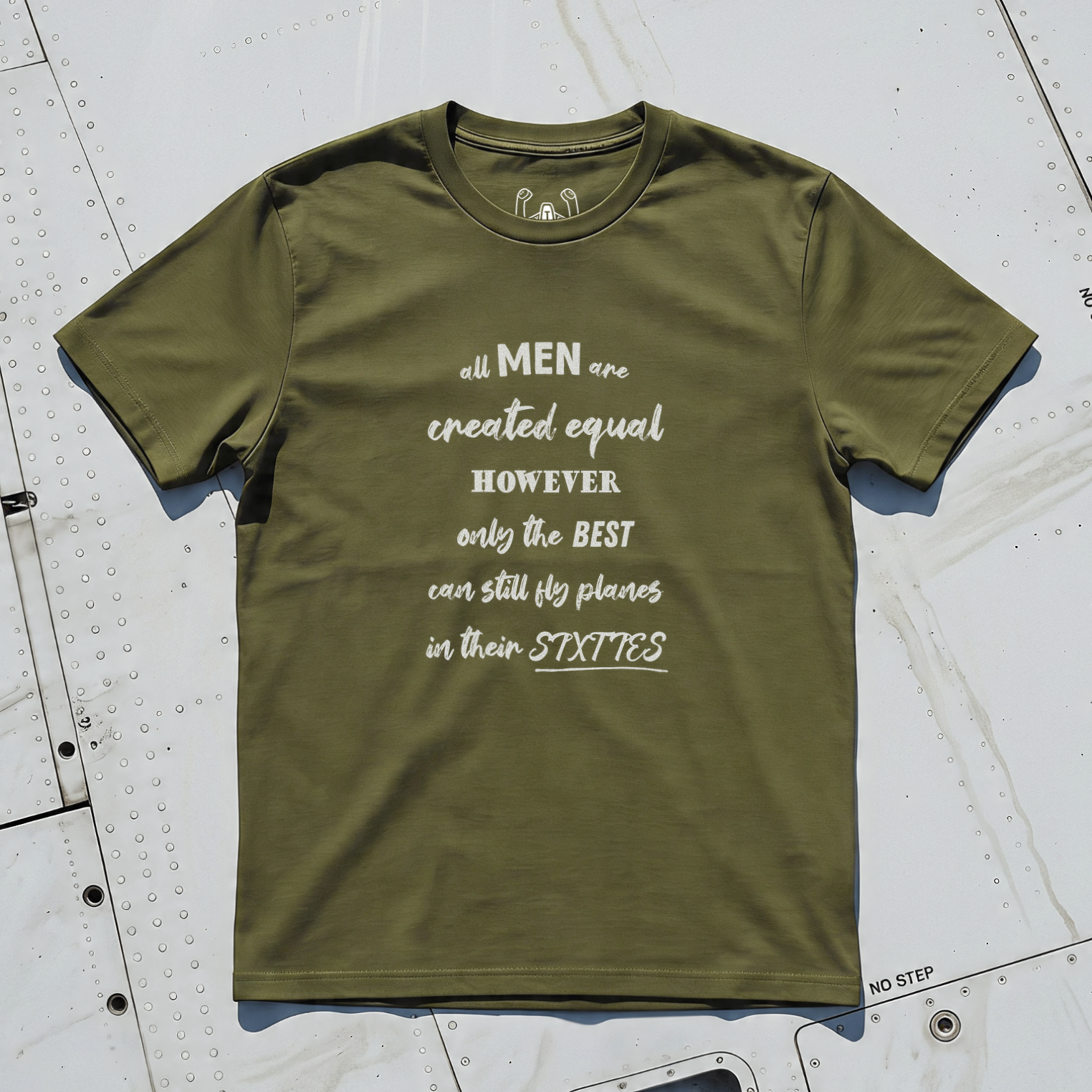All Men Are Created Equal However Only The Best Can Still Fly Planes In Their Sixties Tee