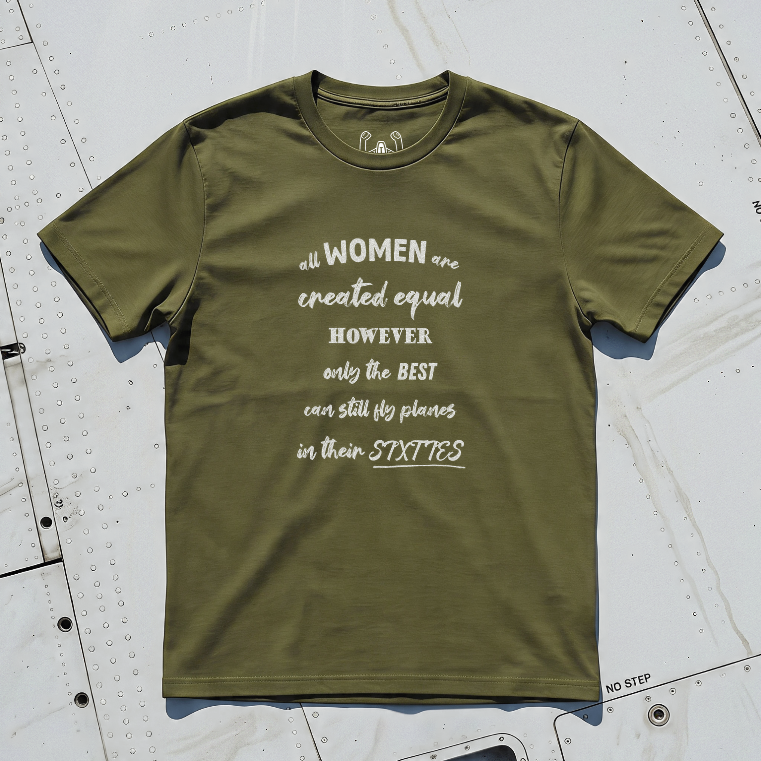 All Women Are Created Equal However Only The Best Can Still Fly Planes In Their Sixties Tee