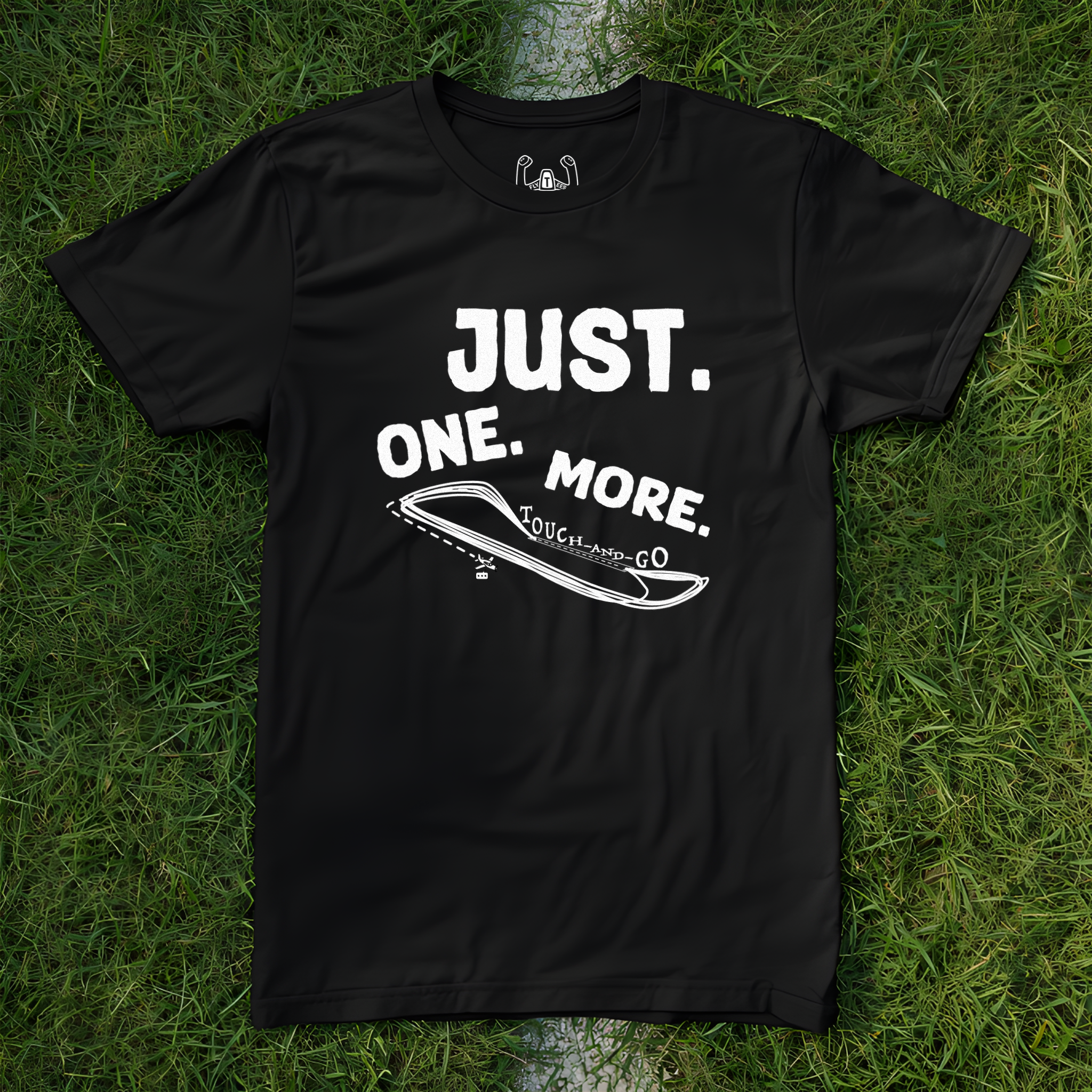 Just One More Touch-And-Go Tee