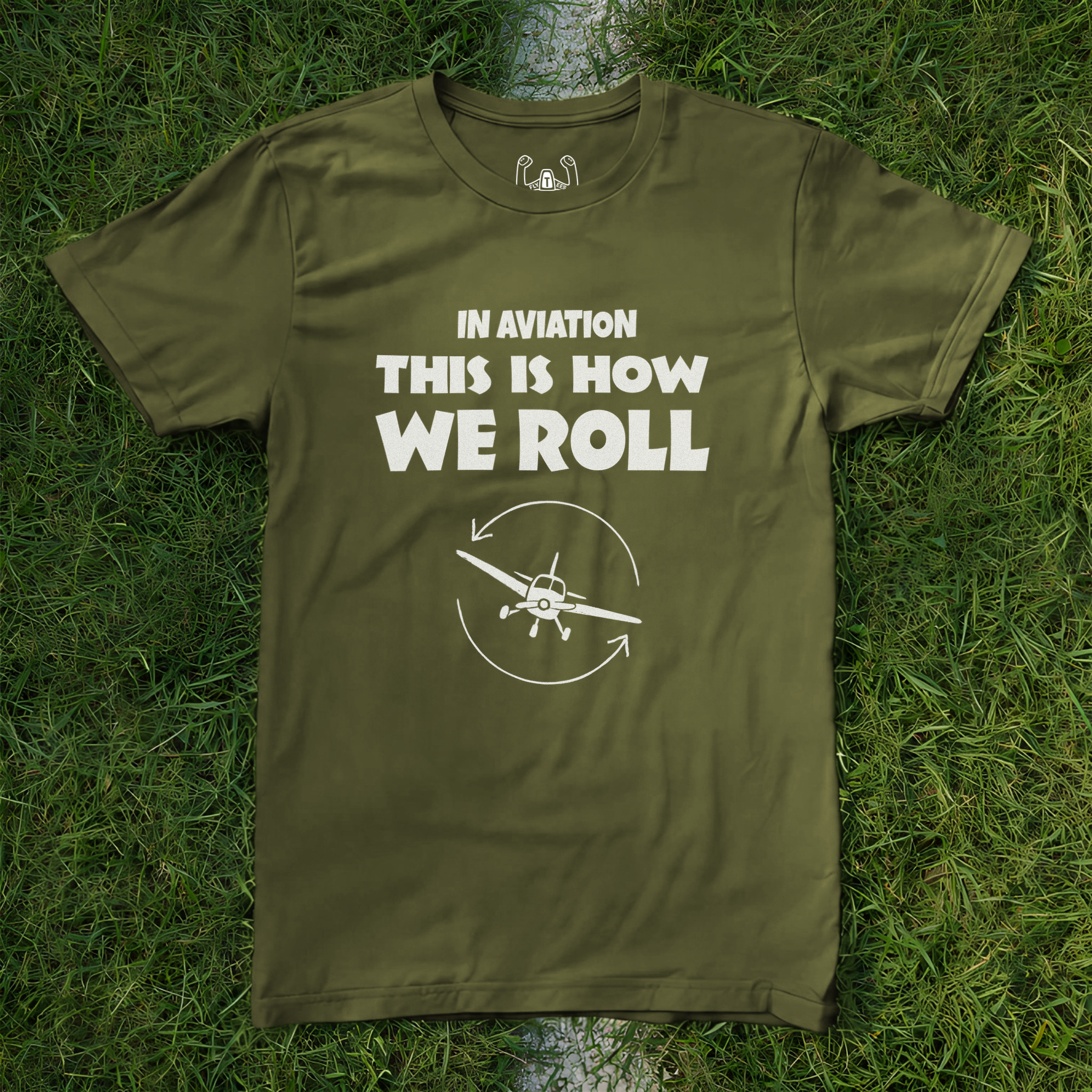 In Aviation This Is How We Roll Tee
