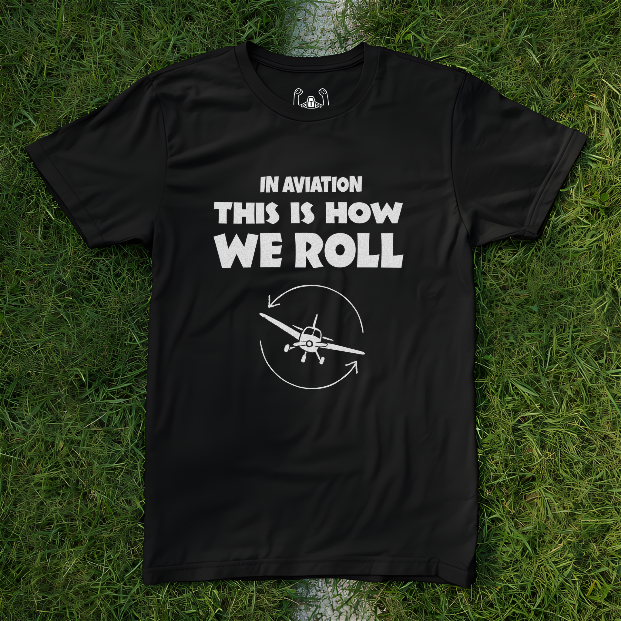In Aviation This Is How We Roll Tee