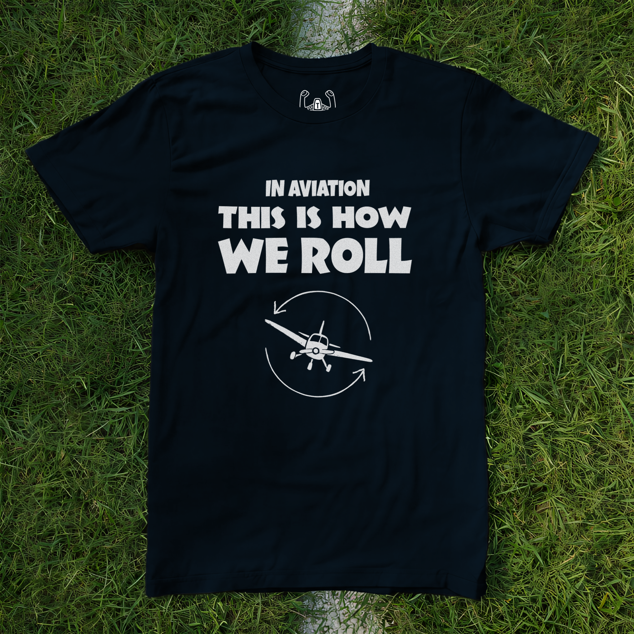 In Aviation This Is How We Roll Tee