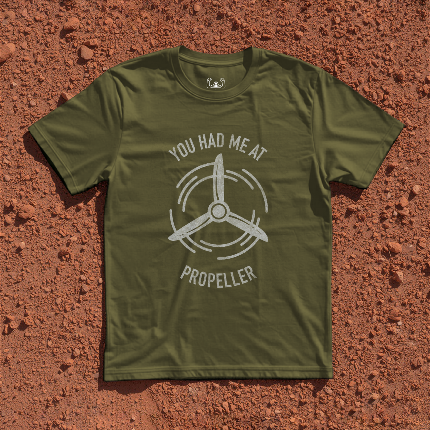 You Had Me At Propeller Tee