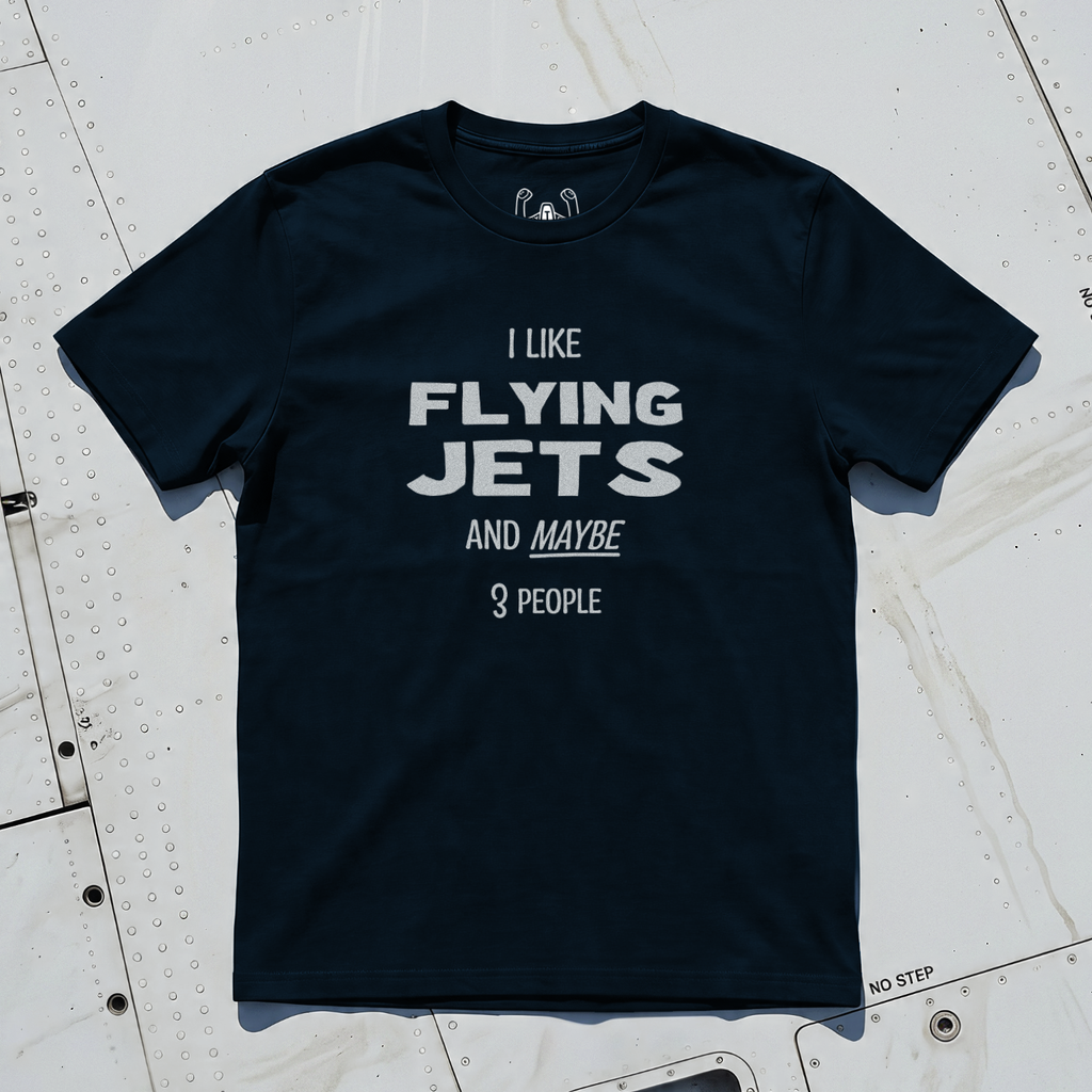 I Like Flying Jets And Maybe 3 People Tee