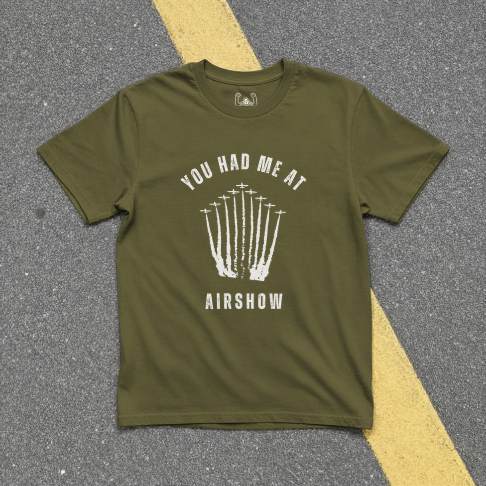 You Had Me At Airshow Tee
