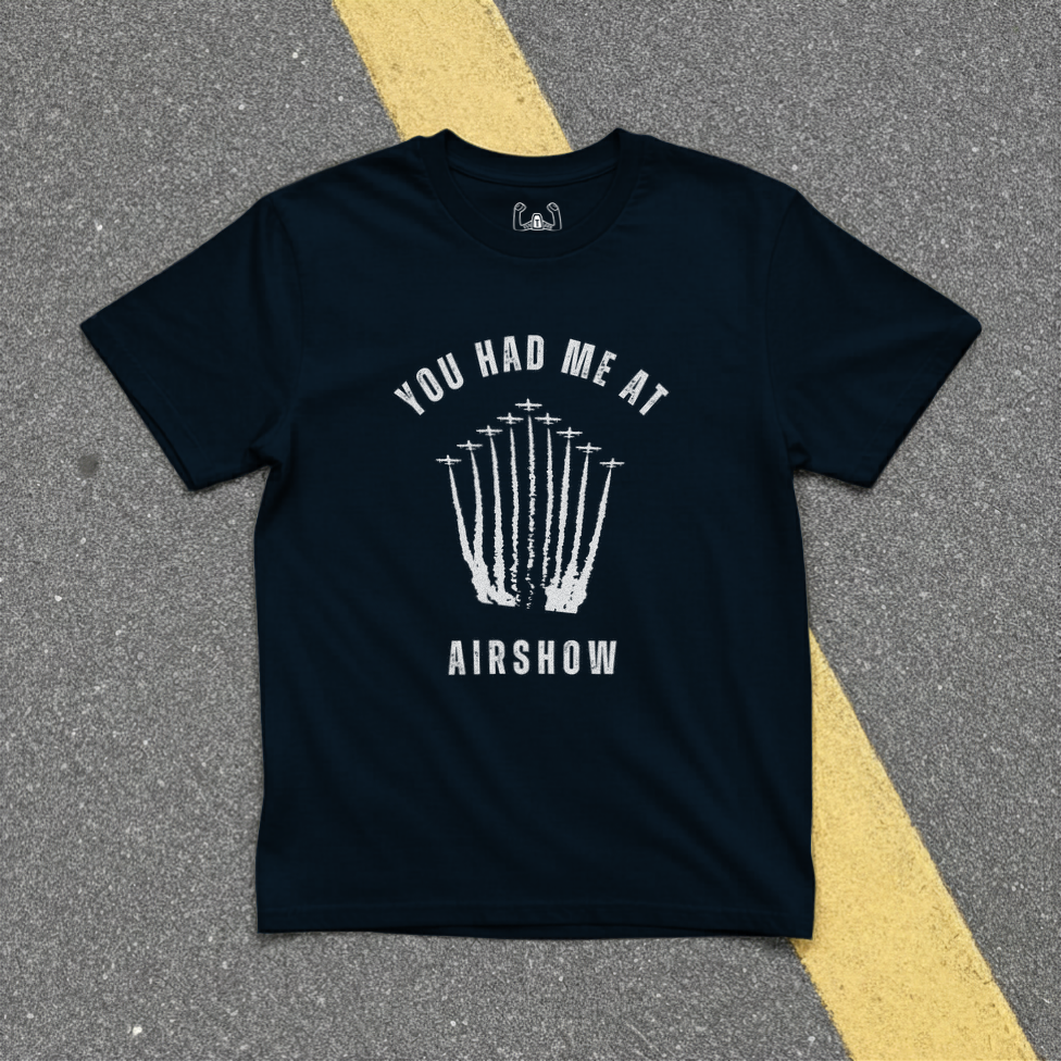 You Had Me At Airshow Tee