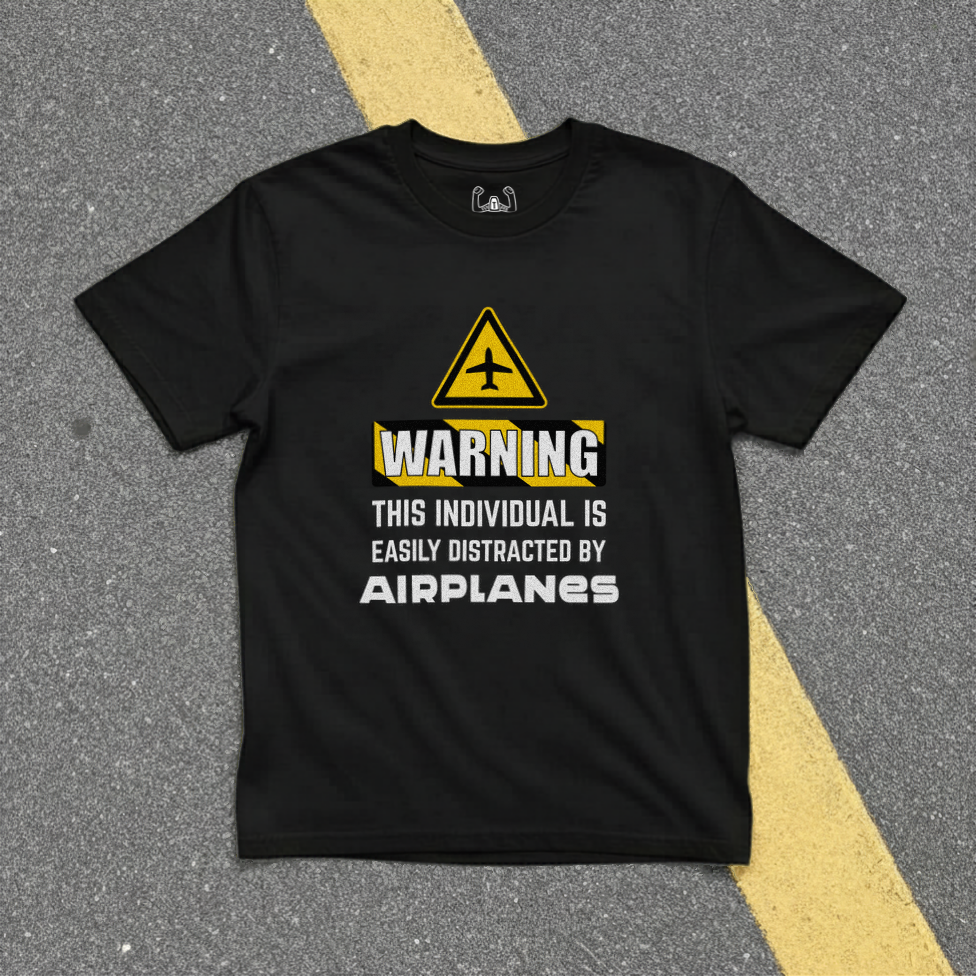 WARNING: Easily Distracted By Airplanes Tee