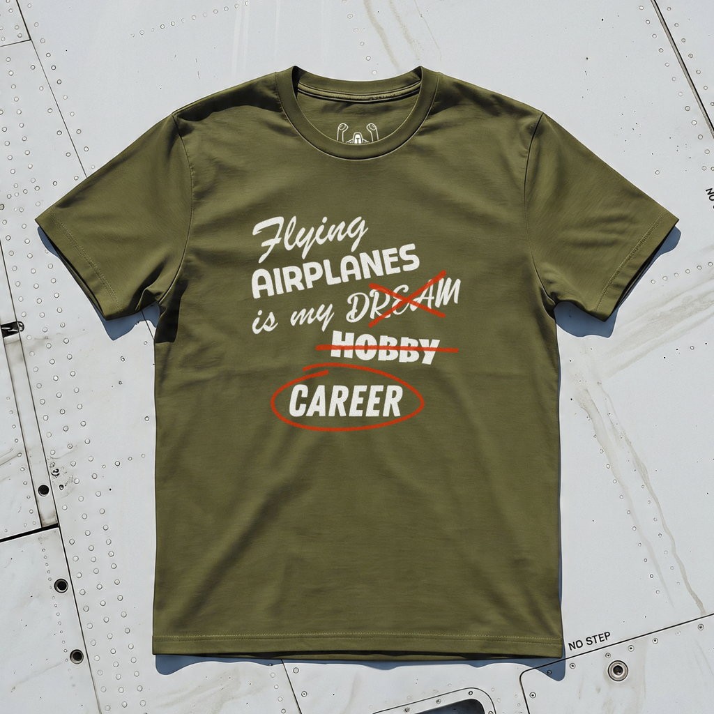 Flying Airplanes Is My Dream Hobby Career Tee