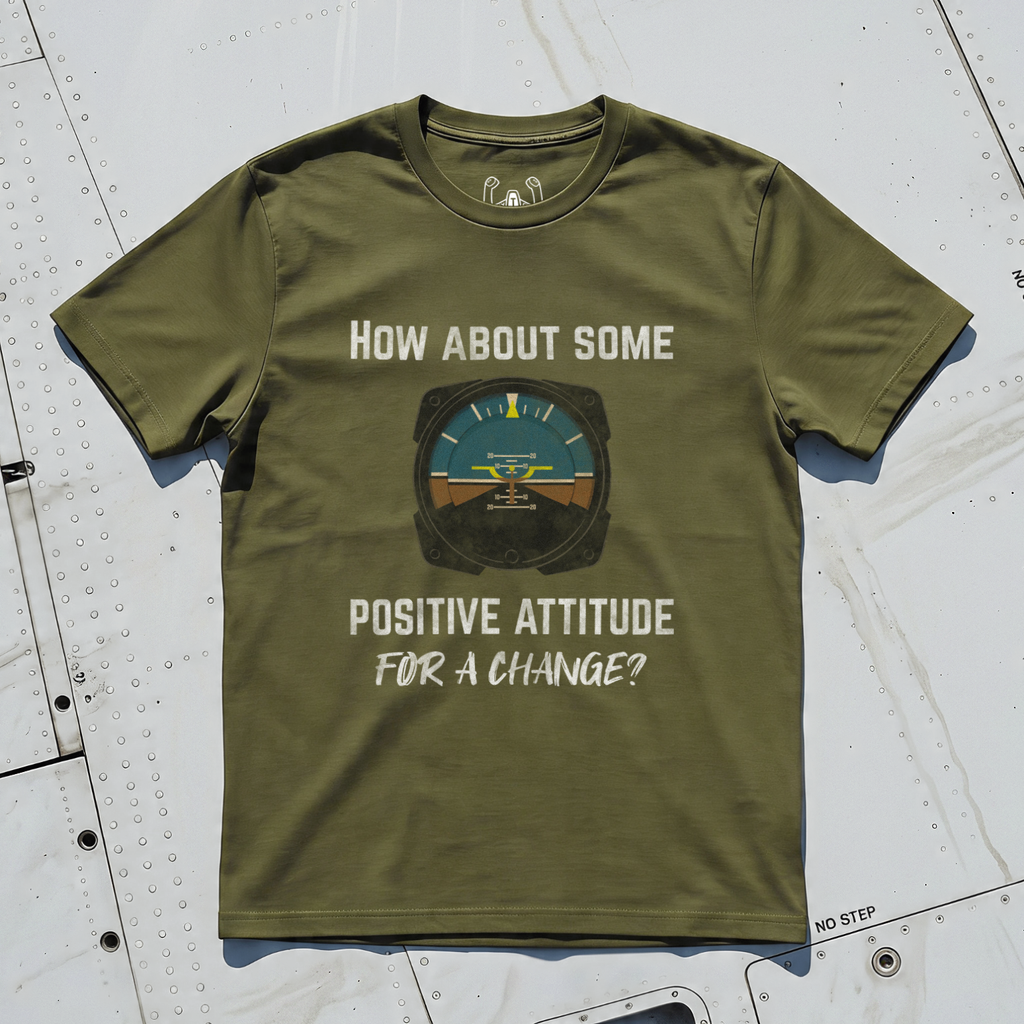 How About Some Positive Attitude For A Change? Tee