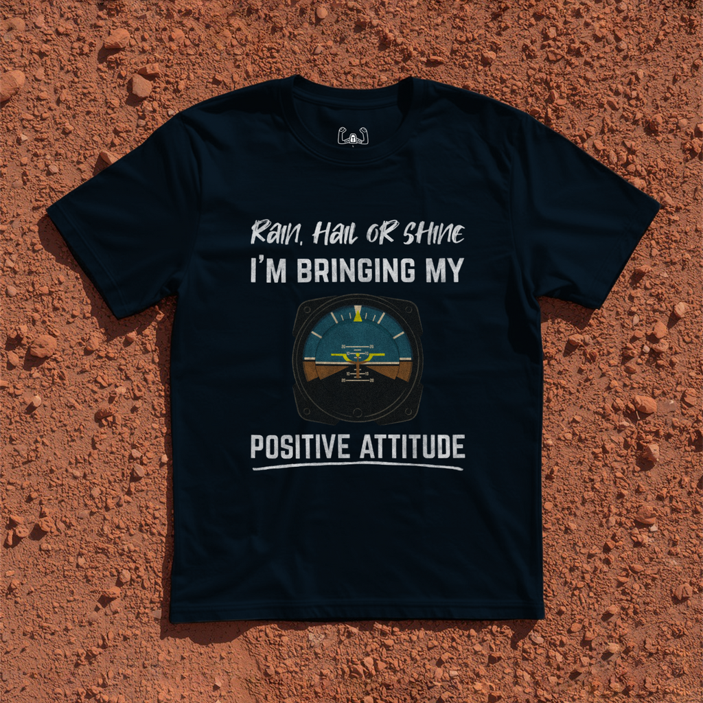 Rain, Hail or Shine I'm Bringing My Positive Attitude Tee